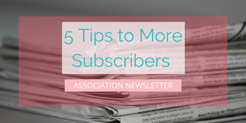 grow association newsletter subscriber
