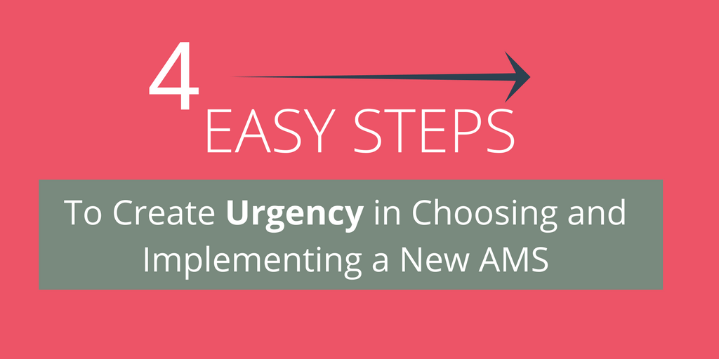 create urgency choosing implementing AMS