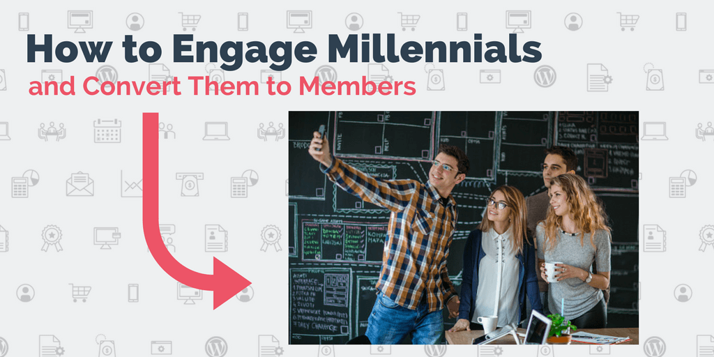 engage millennials convert to members