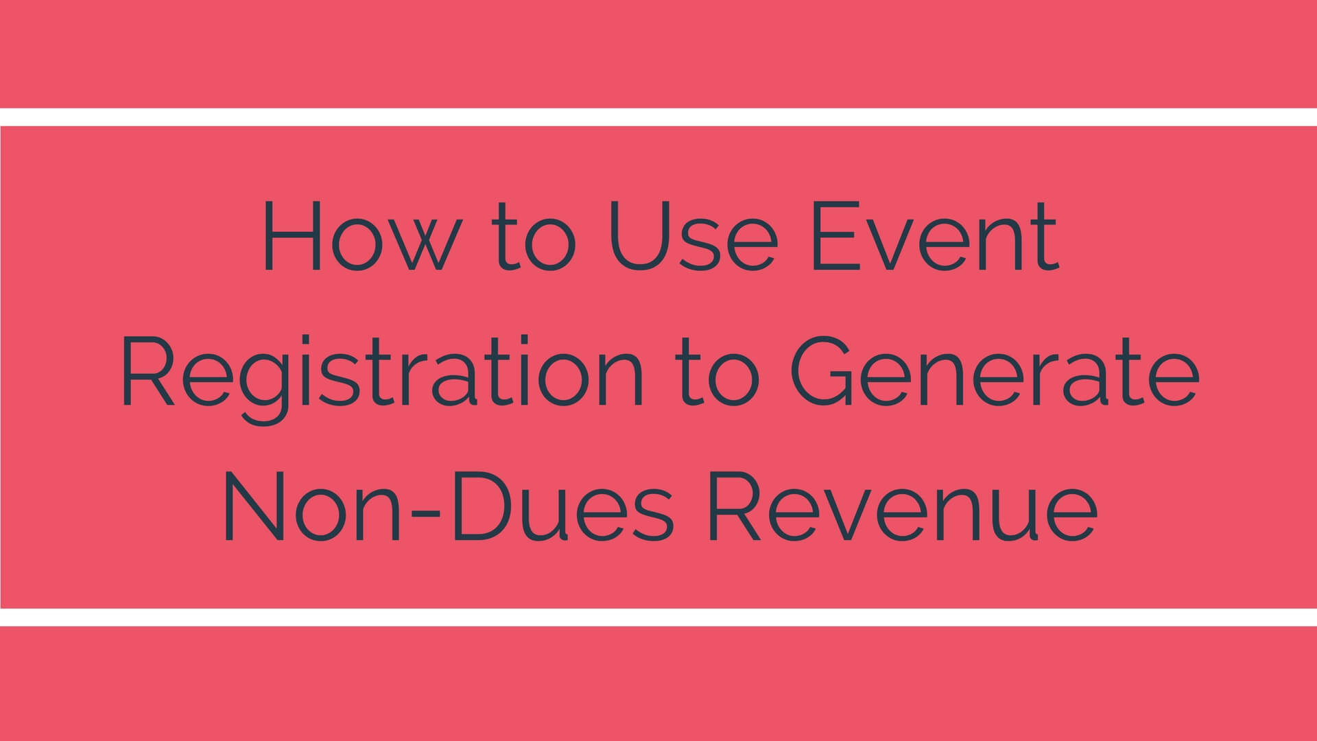 event registration increase non-dues revenue
