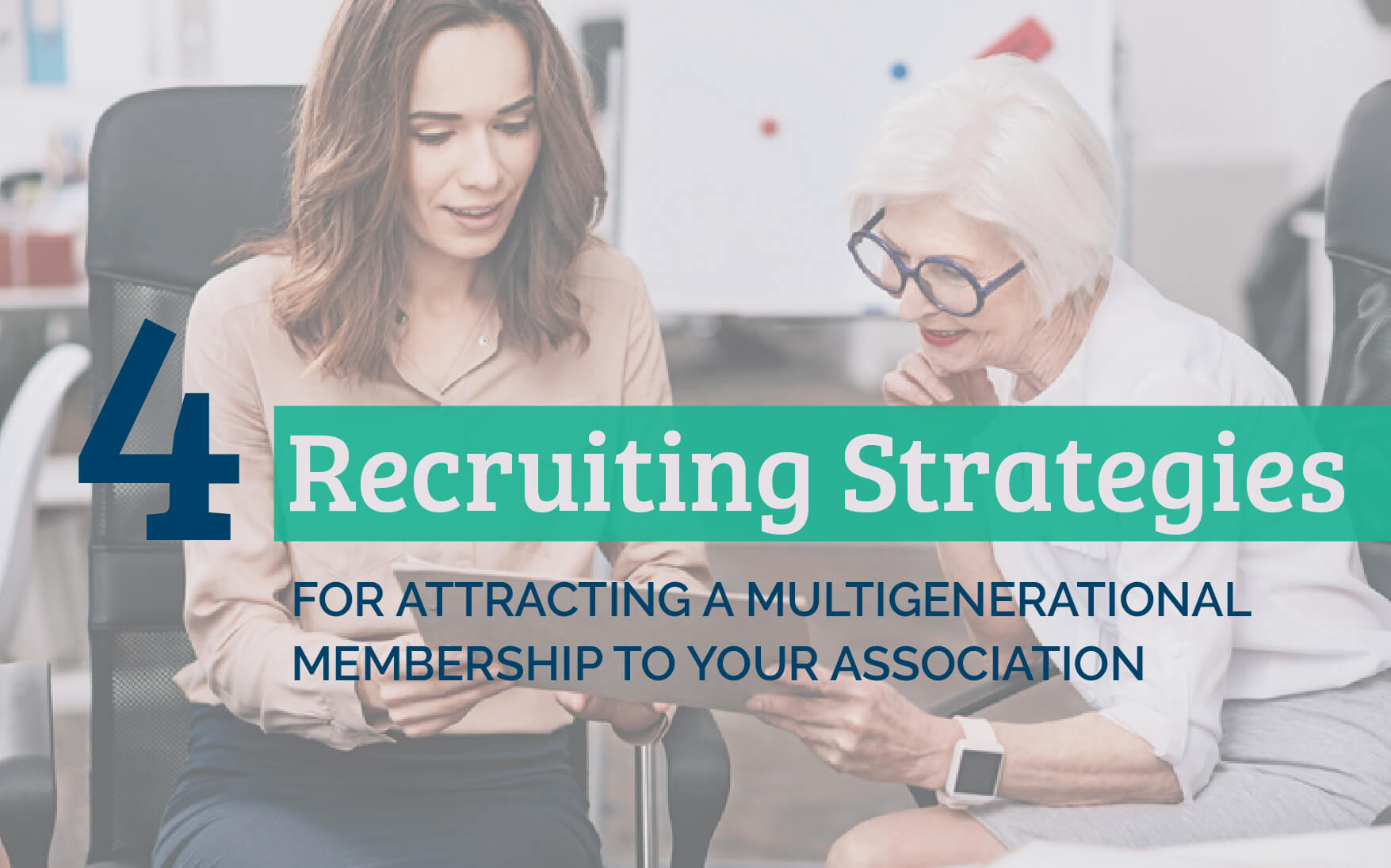 4 Recruiting Strategies for Attracting a Multigenerational Membership to Your Association