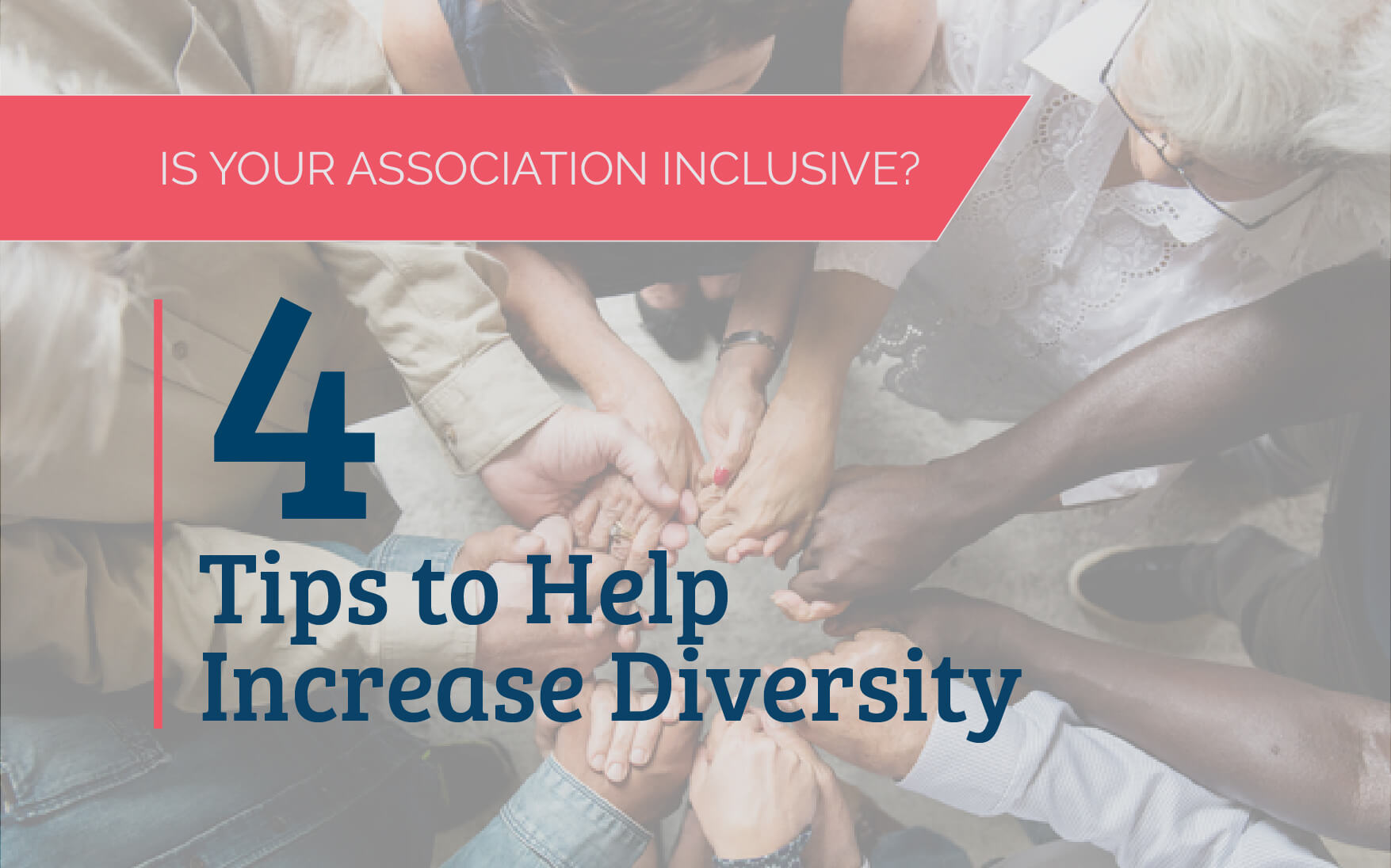 4 Tips To Help Increase Diversity
