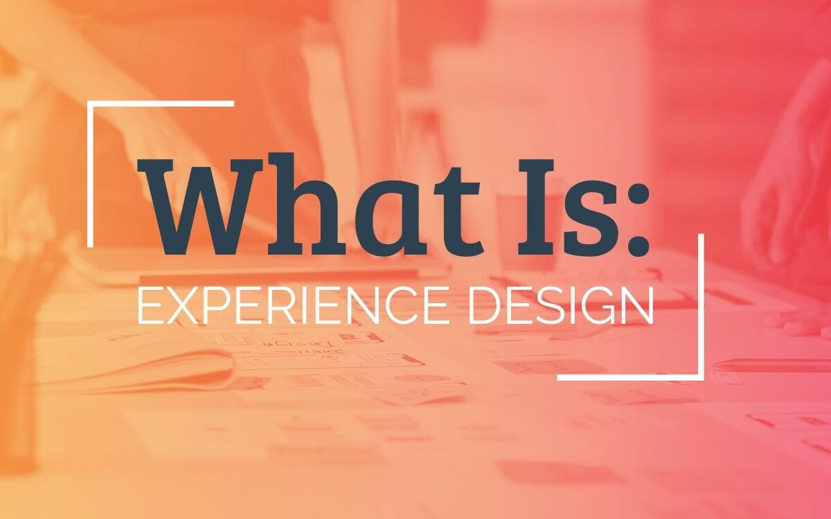 What is Experience Design?