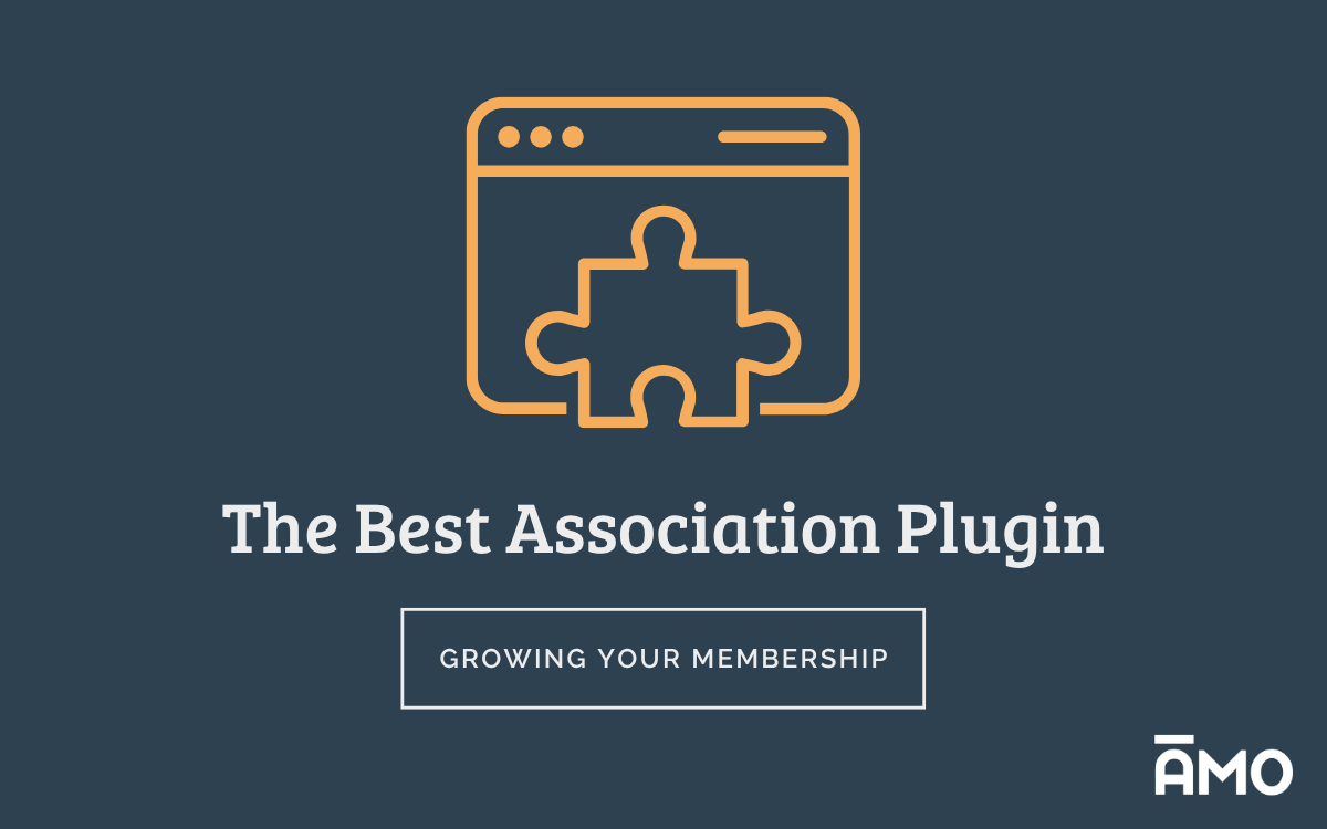The Best Association Plugin - Growing Your Membership; AMO