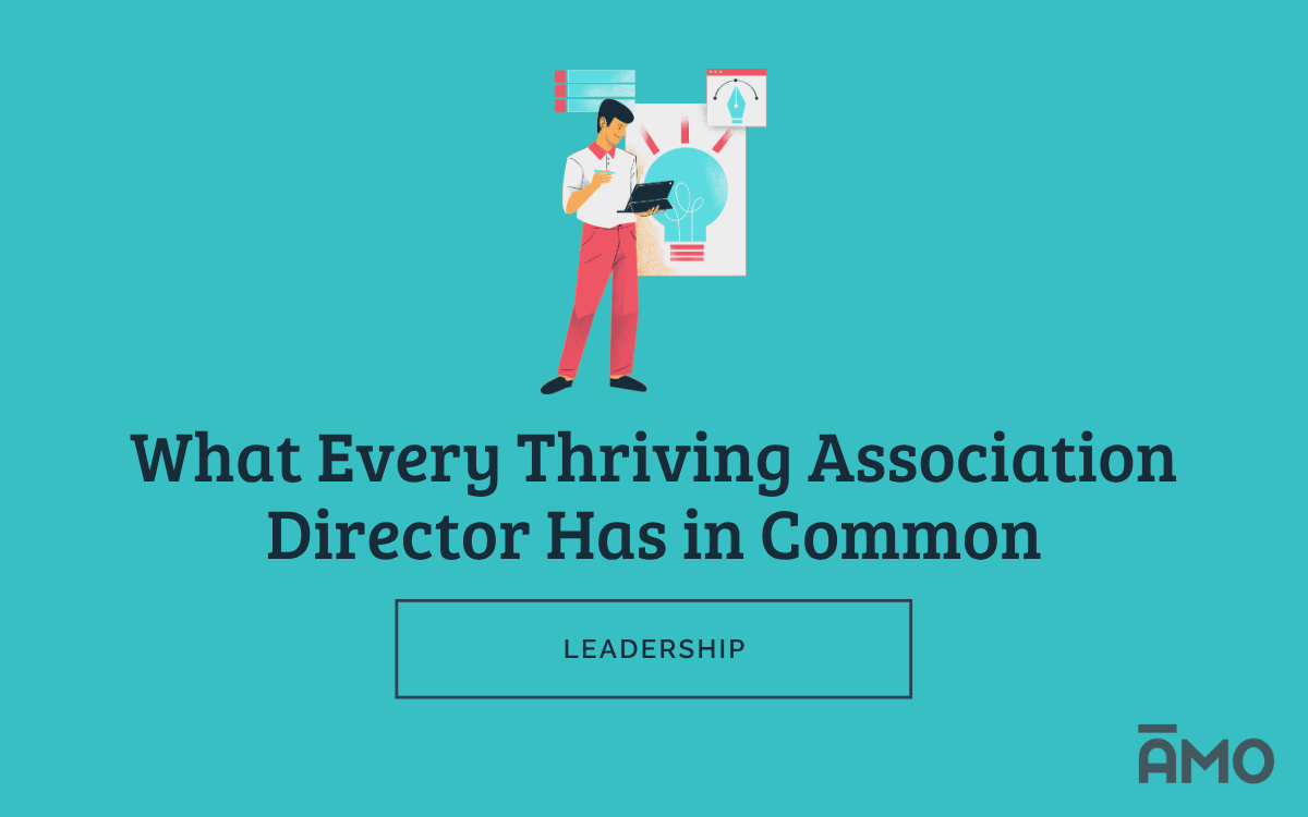 Illustration of a focused man analyzing charts and taking notes with creative icons in the background. Headline text reads “What Every Thriving Association Director Has in Common” with a button-style label “Leadership” and the AMO logo in the corner.