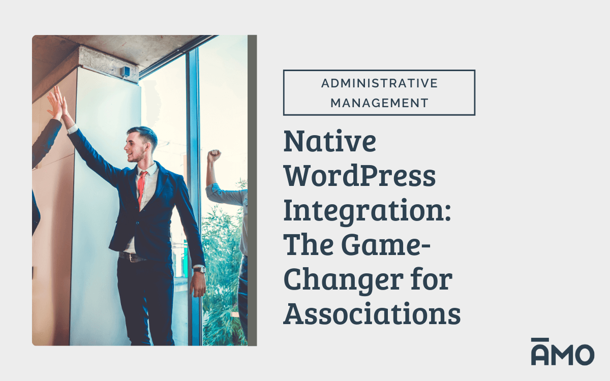 Two business professionals celebrating with a high five beside a large window, next to text reading ‘Native WordPress Integration: The Game-Changer for Associations’ under the Administrative Management category, with the AMO logo in the corner.