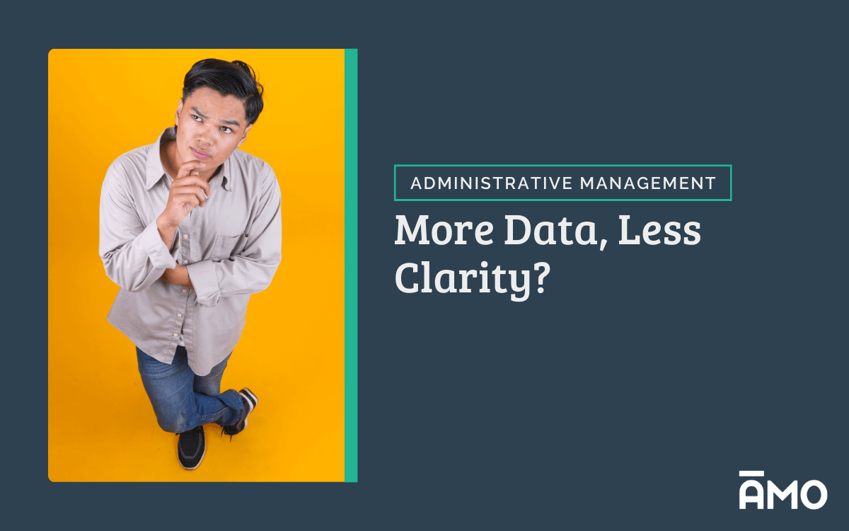 Person standing thoughtfully against a yellow background, next to text reading “Administrative Management: More Data, Less Clarity?” with the AMO logo.
